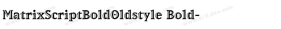 MatrixScriptBoldOldstyle Bold字体转换